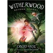 Witherwood Reform School 9780805098792