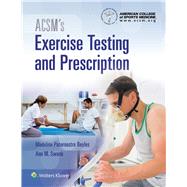 ACSM's Exercise Testing and Prescription 9781496338792