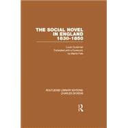 The Social Novel in England 1830-1850 (RLE Dickens): Routledge Library Editions: Charles Dickens Volume 2 9781138868793