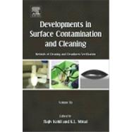 Developments in Surface Contamination and Cleaning: Methods of Cleaning and Cleanliness Verification 9781437778793