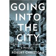 Going into the City: Portrait of a Critic As a Young Man 9780062238795