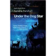 Under the Dog Star: A Rachel Goddard Mystery 9781590588796