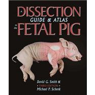 Diss Guide & Atl to the Fetal Pig 3e 9780895828798