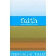 Faith: What It Is and What It Isn't 9781570758799
