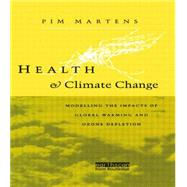 Health and Climate Change: Modelling the impacts of global warming and ozone depletion 9780415848800