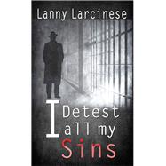I Detest All My Sins 9781940758800