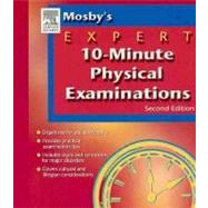 Mosby's Expert 10-Minute Physical Examinations 9780323028806
