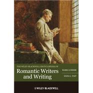 The Wiley-blackwell Encyclopedia of Romantic Writers and Writing 9781405198806