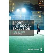Sport and Social Exclusion: Second edition 9780415568807