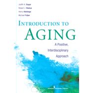 Introduction to Aging: A Positive, Interdisciplinary Approach 9780826108807