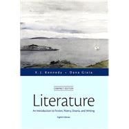 Literature An Introduction to Fiction, Poetry, Drama, and Writing, Compact Edition Plus MyLiteratureLab with The Literature Collection eText-- Access Card Package 9780134088808