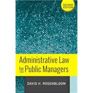 Administrative Law for Public Managers 9780813348810