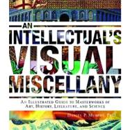 An Intellectual's Visual Miscellany 9781440538810