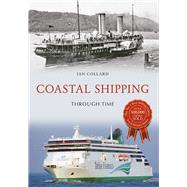 Coastal Shipping Through Time 9781445658810