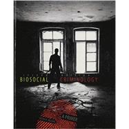 Biosocial Criminology 9781465218810