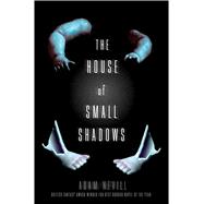 The House of Small Shadows 9781250068811