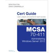 MCSA 70-411 Cert Guide Administering Windows Server 2012 9780789748812