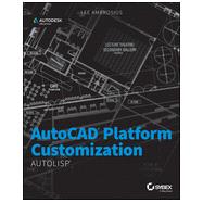 AutoCAD Platform Customization: AutoLISP 9781118798812