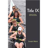 Title IX: A Brief History with Documents 9781478618812