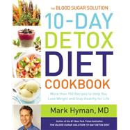 The Blood Sugar Solution 10-Day Detox Diet Cookbook 9780316338813