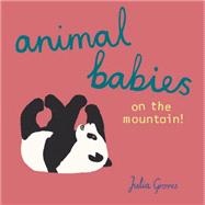 Animal Babies on the Mountain! 9781846438813