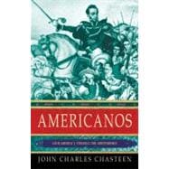 Americanos : Latin America's Struggle for Independence