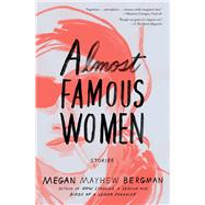 Almost Famous Women: Stories 9781476788814