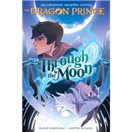 The Dragon Prince - Through the Moon 1 9781338608816