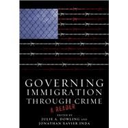 Governing Immigration Through Crime 9780804778817