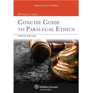 Concise Guide To Paralegal Ethics, Fourth Edition 9781454808817