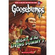 Night of the Living Dummy 3 (Classic Goosebumps #26) 9780545828819