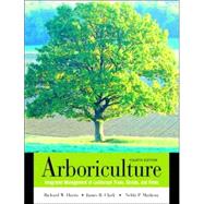Arboriculture : Integrated Management of Landscape Trees, Shrubs, and Vines 9780130888822