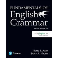 Fundamentals of English Grammar Student Book with MyLab English, 5e 9780134998824