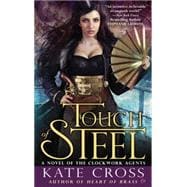 Touch of Steel : A Novel of the Clockwork Agents
