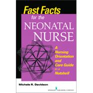 Fast Facts for the Neonatal Nurse 9780826168825