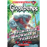 The Abominable Snowman of Pasadena (Classic Goosebumps #27) 9780545828826