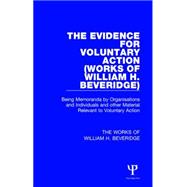 The Evidence for Voluntary Action (Works of William H. Beveridge) 9781138828827