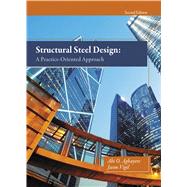 Structural Steel Design A Practice-Oriented Approach 9780133418828