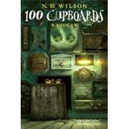 100 Cupboards (100 Cupboards Book 1) 9780375838828