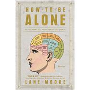 How to Be Alone 9781501178832