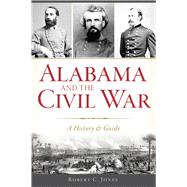 Alabama and the Civil War 9781625858832