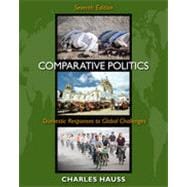 Comparative Politics: Domestic Responses to Global Challenges, 7th Edition 9781133338833