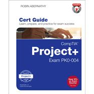 CompTIA Project+ Cert Guide Exam PK0-004 9780789758835