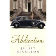 Abdication; A Novel 9781451658835