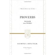 Proverbs : Wisdom That Works 9781581348835