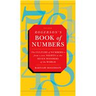 Rogerson's Book of Numbers The Culture of Numbers---from 1,001 Nights to the Seven Wonders of the World 9781250058836