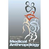Medical Anthropology: A Biocultural Approach