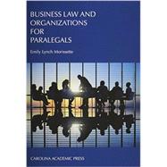 Business Law and Organizations for Paralegals 9781594608841