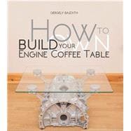 How to Build Your Own Engine Coffee Table 9781845848842