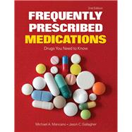 Frequently Prescribed Medications: Drugs You Need to Know 9781449698843